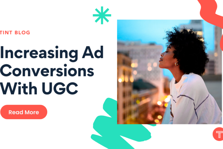 Increasing Ad Conversions with UGC