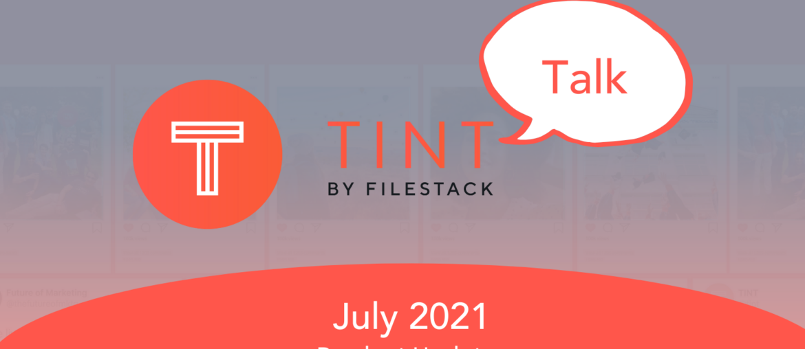 TINT Talk july 2021 updates